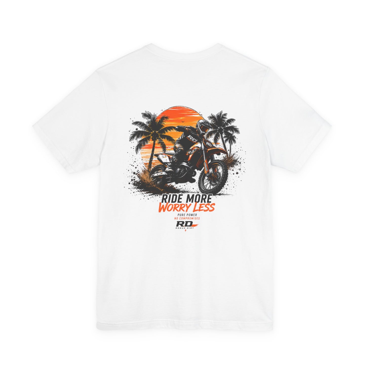 Rogue Dirt® Summer Edition – Ride More Worry Less Motocross T-Shirt